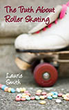 The Truth About Roller Skating cover